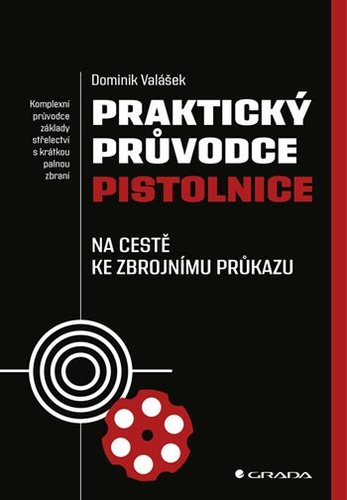 Praktický průvodce pistolnice - Dominik Valášek