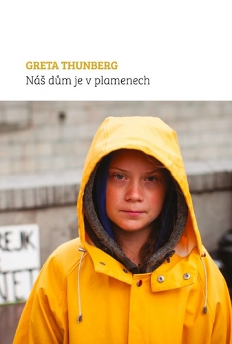 Náš dům je v plamenech - Greta Thunberg