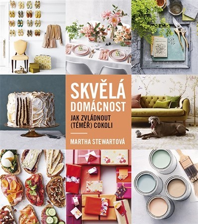 Kniha Skvělá domácnost - Martha Stewart