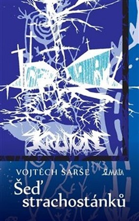 Kniha Šeď strachostánků - Vojtěch Šarše