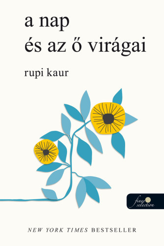 a nap és az ő virágai - Rupi Kaur,Gergely Kamper