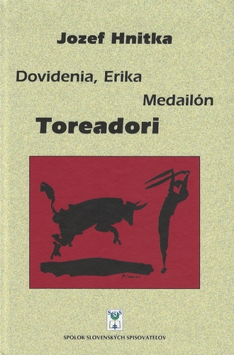 Kniha Dovidenia, Erika, Medailón, Toreadori
