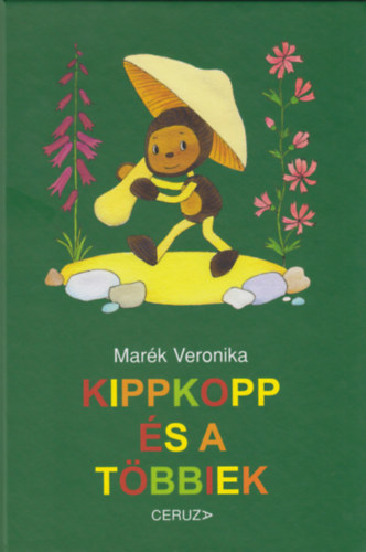 Kippkopp és a többiek - Veronika Marék