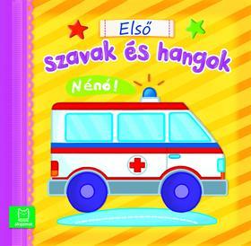 Első szavak és hangok - Néno!