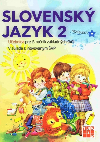 Kniha Slovenský jazyk 2 - Učebnica pre 2. ročník ZŠ (2.vydanie) - Nguyenová Ľuba Anhová