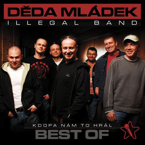 Kniha Děda Mládek Illegal Band - Kdopa nám to hrál: Best Of + bonusy (Reedice) CD