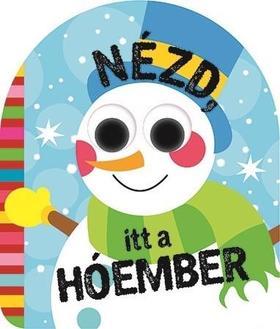 NÉZD! Itt a hóember!