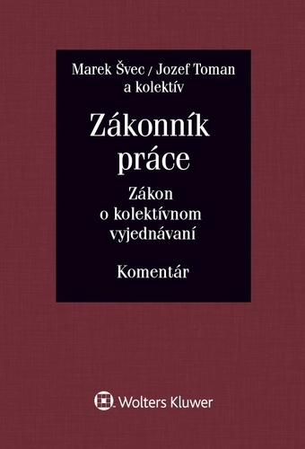 Zákonník práce - Zákon o kolektívnom vyjednávaní. Komentár