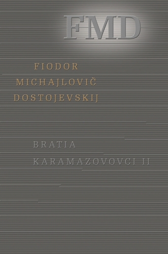 Bratia Karamazovovci II. - Fjodor Michajlovič Dostojevskij