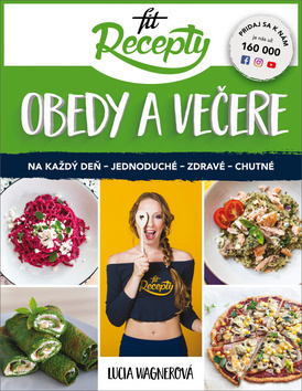 Fit recepty Obedy a večere - Lucia Wagnerová