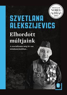 Kniha Elhordott múltjaink - Szvetlana Alekszijevics