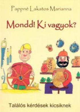 Mondd! Ki vagyok? - Találós kérdések kicsiknek