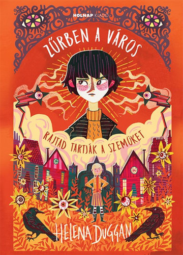 Kniha Zűrben a város - Rajtad tartják a szemüket - Helena Duggan,Karl James Mountford,Zsófia László