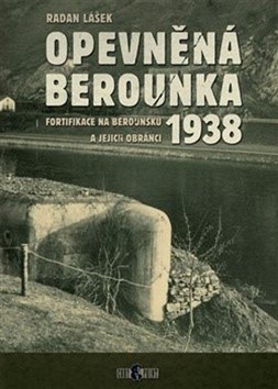 Kniha Opevněná Berounka 1938 - Radan Lášek