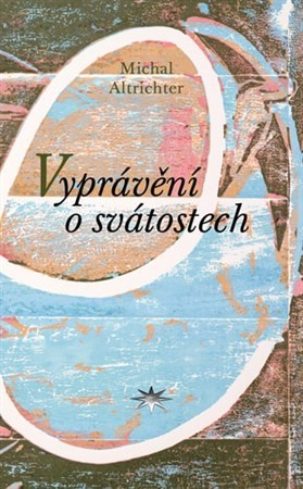 Kniha Vyprávění o svátostech - Michal Altrichter