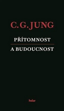 Přítomnost a budoucnost - Carl Gustav Jung