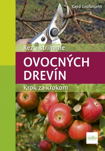 Rez a strihanie ovocných drevín - Gerd Grossmann