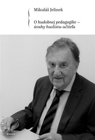 Kniha O hudobnej pedagogike - úvahy huslistu-učiteľa - Mikuláš Jelinek