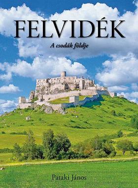 Felvidék - A csodák földje