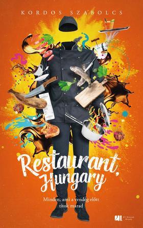 Restaurant, Hungary - Minden, ami a vendég előtt titok marad