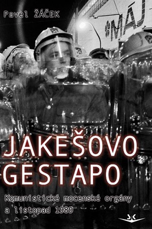 Kniha Jakešovo Gestapo - Pavel Žáček
