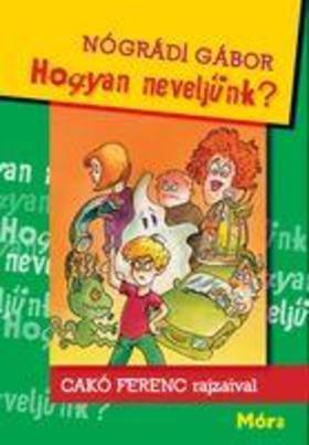 Hogyan neveljünk?