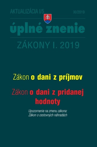 Zákony 2019 I aktualizácia I 5 - Zákon o DPH, ZDP, Zákon o cestovných náhradách - Úplné znenie zákona po novele