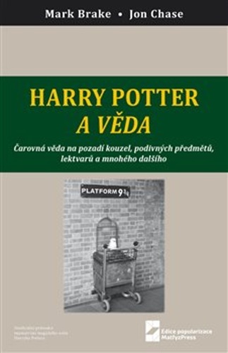 Harry Potter a věda - Mark Brake,Jon Chase