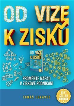 Od vize k zisku