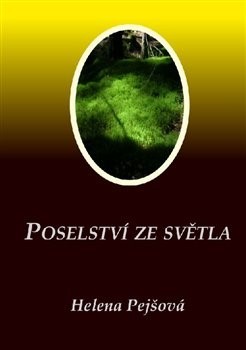 Kniha Poselství ze Světla - Helena Pejšová