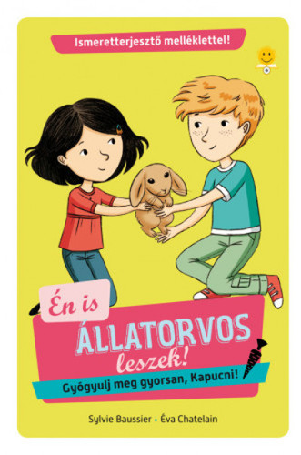 Gyógyulj meg gyorsan, Kapucni! - Én is állatorvos leszek 2 - Sylvie Baussier,Eva Chatelain,Blanka Réti
