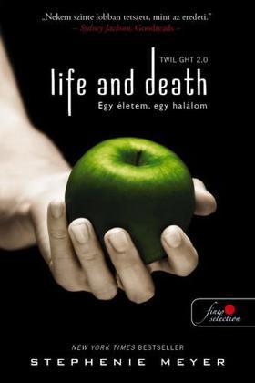Life and Death - Twilight 2.0 - Egy életem, egy halálom