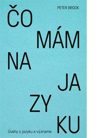 Čo mám na jazyku - Peter Brook,Zuzana Vajdičková