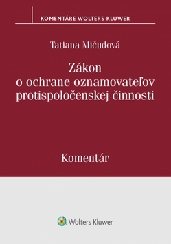 Zákon o ochrane oznamovateľov protispoločenskej činnosti - Komentár