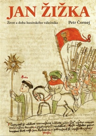 Kniha Jan Žižka - Život a doba husitského válečníka