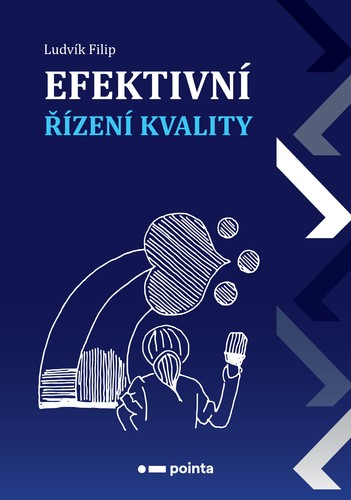 Efektivní řízení kvality - Ludvík Filip