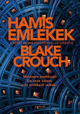 Kniha Hamis emlékek - Blake Crouch
