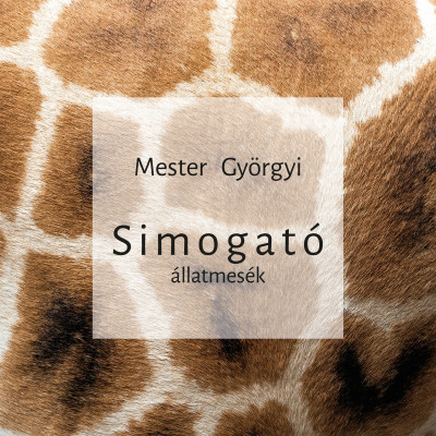 Simogató - Állatmesék - Györgyi Mester