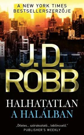 Kniha Halhatatlan a halálban - J. D. Robb