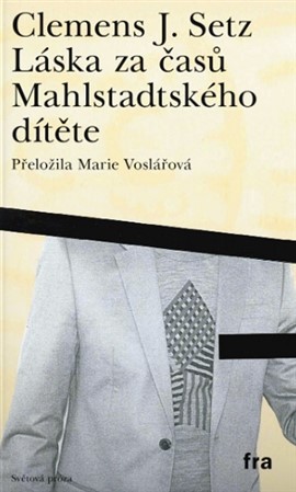 Kniha Láska za časů Mahlstadtského dítěte