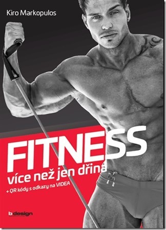 FITNESS - více než jen dřina - Kiro Markopulos