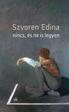 Kniha Nincs, és ne is legyen - Edina Szvoren