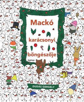 Mackó karácsonyi böngészője - Gergely Dudás