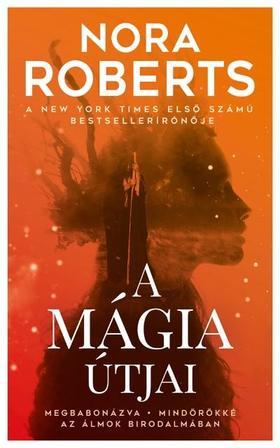 Kniha A mágia útjai - Nora Roberts