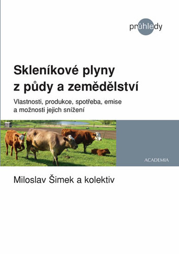 Skleníkové plyny z půdy a zemědělství - Kolektív autorov,Miloslav Šimek
