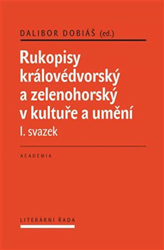 Rukopisy královédvorský a zelenohorský v kultuře a umění, 1. svazek - Dobiáš Dalibor