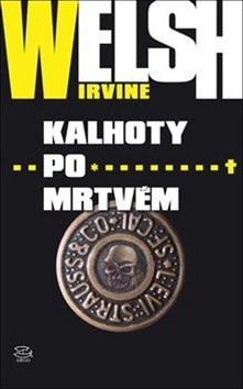 Kalhoty po mrtvém - Irvine Welsh,Rani Tolimat