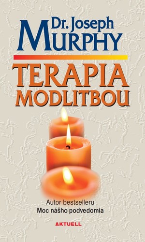 Terapia modlitbou - Joseph Murphy