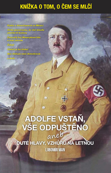 Kniha Adolfe vstaň, vše odpuštěno