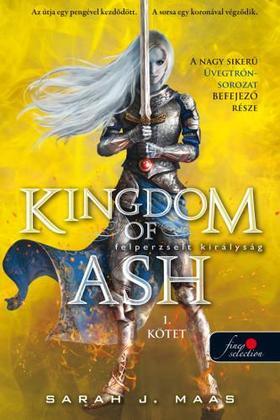 Kingdom of Ash - Felperzselt királyság első kötet (Üvegtrón 7.)